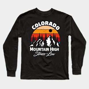 Colorado - Mountains High Stress Low - retro styled Long Sleeve T-Shirt